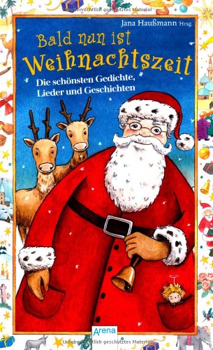 Bald nun ist Weihnachtszeit: Die schönsten Gedichte, Lieder und Geschichten Novels & Short Stories