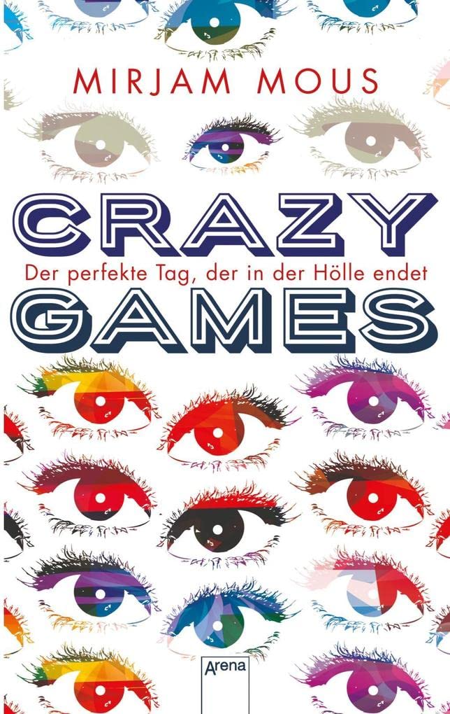 Crazy Games. Der perfekte Tag, der in der Hölle endet Fiction