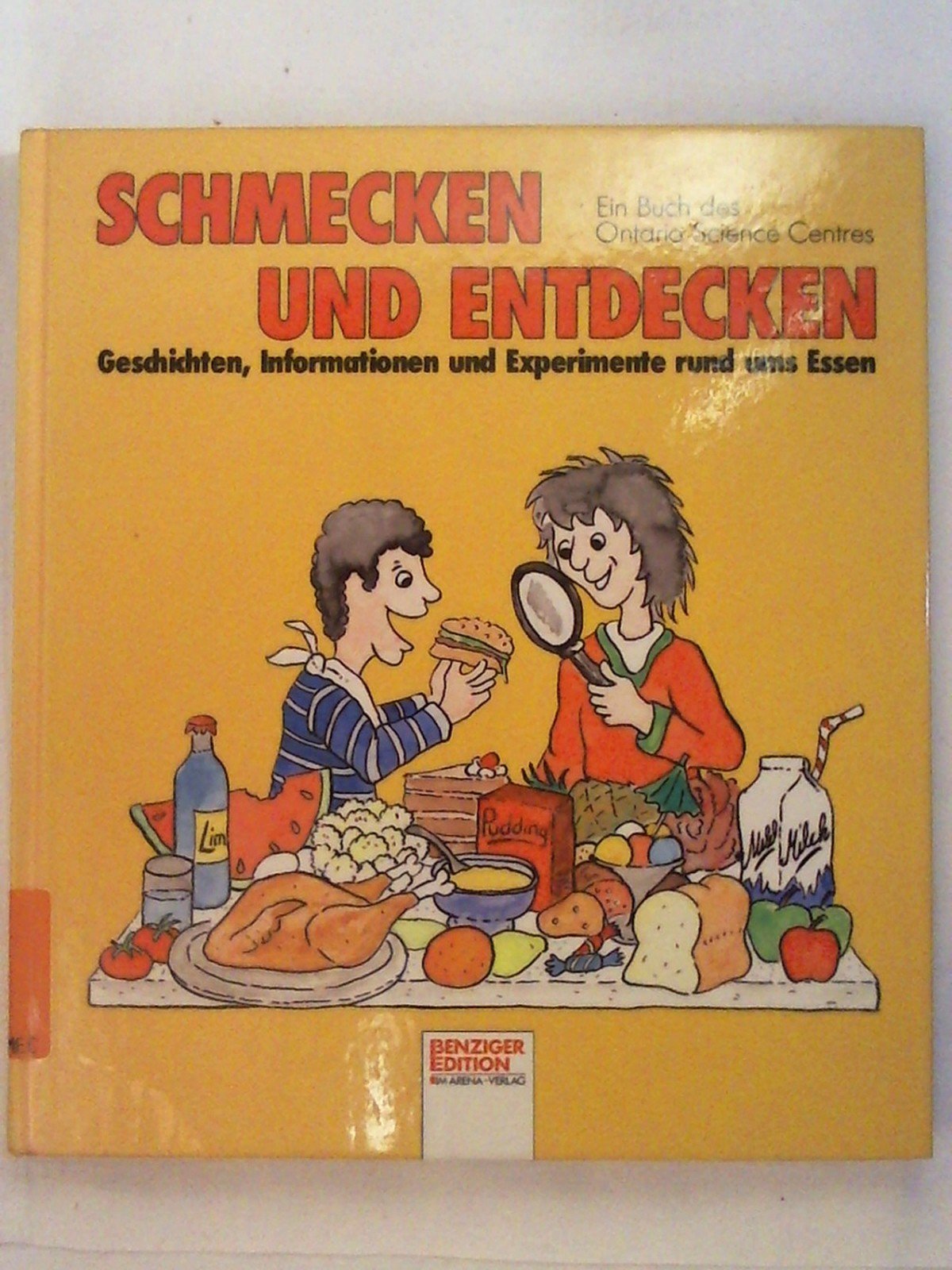 Schmecken und Entdecken. Geschichten, Informationen und Experimente rund ums Essen Natural Sciences