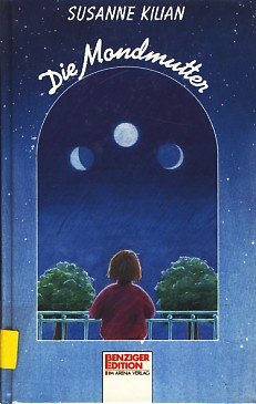 Die Mondmutter. Eine Kindergeschichte von der Erinnerung, der Trauer und der Liebe book