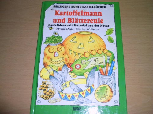 Kartoffelmann und Blättereule. Bastelideen mit Material aus der Natur Leisure, Home & Garden