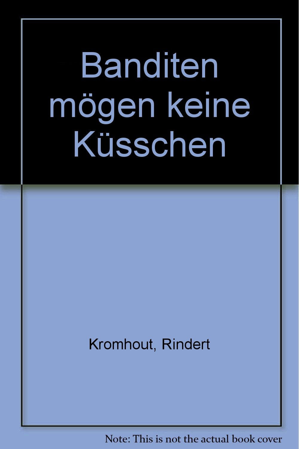 Banditen mögen keine Küsschen Books