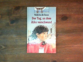 Der Tag, an dem Aiko verschwand Books