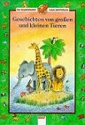Geschichten von grossen und kleinen Tieren (Der Geschichtenbär) Books