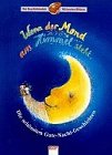 Wenn der Mond am Himmel steht: Die schönsten Gute-Nacht-Geschichten Books