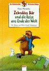 Zebedäus Bär und die Reise ans Ende der Welt Books