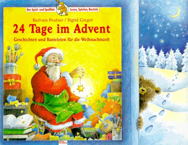 Adventskalender, 24 Tage im Advent: Geschichten und Bastelideen für die Weihnachtszeit (Der Spiel- und Spassbär - Lesen - Spielen - Basteln) Books
