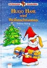 Hugo Hase wird Weihnachtsmann Novels & Short Stories for children