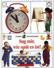 Sag mir, wie spät es ist! Children's books