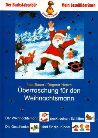 Überraschung für den Weihnachtsmann: In neuer Rechtschreibung (Mein LeseBilderBuch) Books