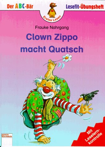 Clown Zippo macht Quatsch: In neuer Rechtschreibung (Lesefit Übungshefte) Contemporary literature