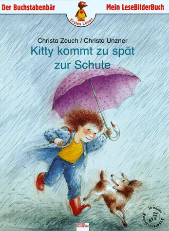 Kitty kommt zu spät zur Schule: In neuer Rechtschreibung Books