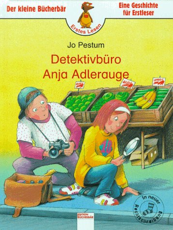 Detektivbüro Anja Adlerauge: In neuer Rechtschreibung Books