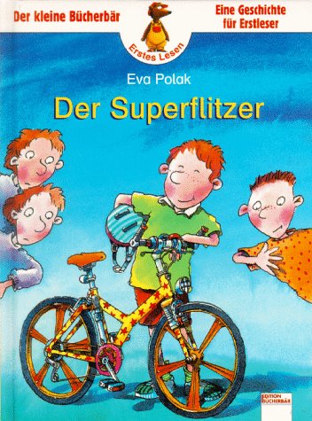 Der Superflitzer: In neuer Rechtschreibung (Eine Geschichte für Erstleser) Books