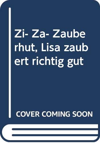 Zi-Za-Zauberhut, Lisa zaubert richtig gut! Books