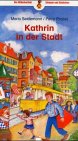 Kathrin in der Stadt: In neuer Rechtschreibung Books