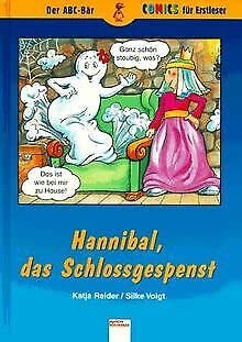 Hannibal, das Schlossgespenst: In neuer Rechtschreibung (Der ABC-Bär - Comics für Erstleser) Books