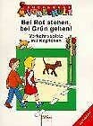 Bei Rot stehen, bei Grün gehen. Verkehrsspiele mit Köpfchen. (Lernmaterialien) Books