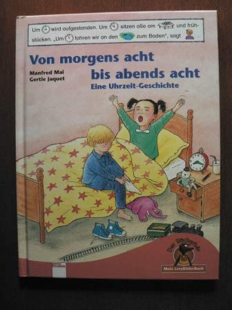Von morgens acht bis abends acht: Eine Uhrzeit-Geschichte (Edition Bücherbär) Books