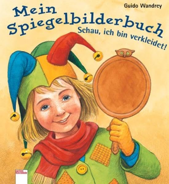 Mein Spiegelbilderbuch: Schau, ich bin verkleidet! Children's books