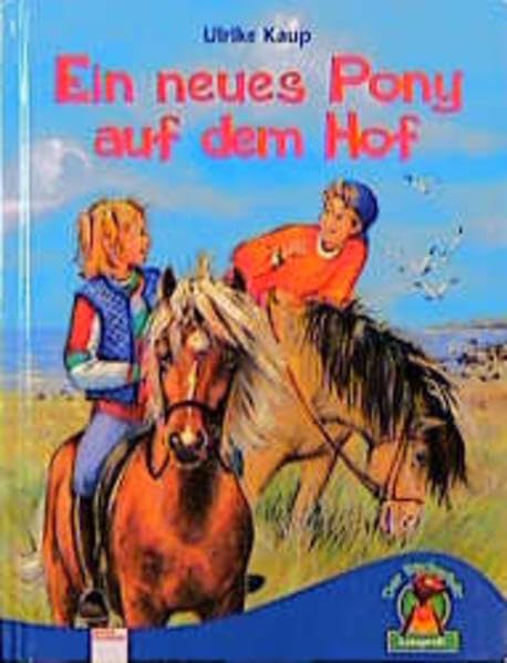 Ein neues Pony auf dem Hof. Der Bücherbär: LeseProfi Novels & Short Stories