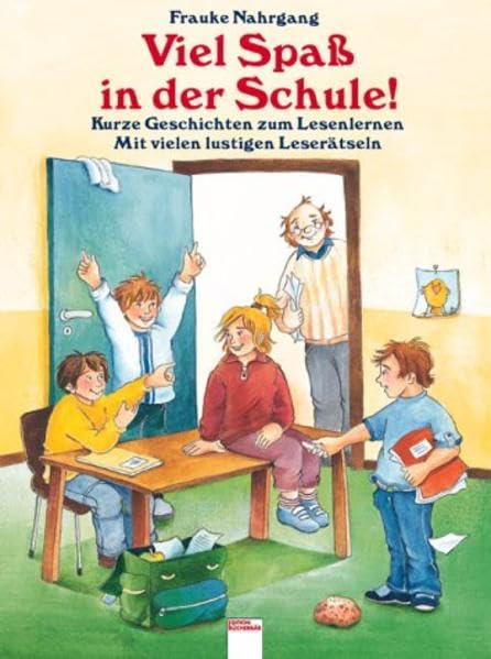 Viel Spaß in der Schule!: Kurze Geschichten zum Lesenlernen Novels & Short Stories