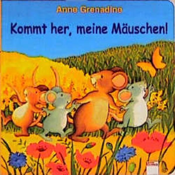 Kommt her, meine Mäuschen! (Edition Bücherbär) Books