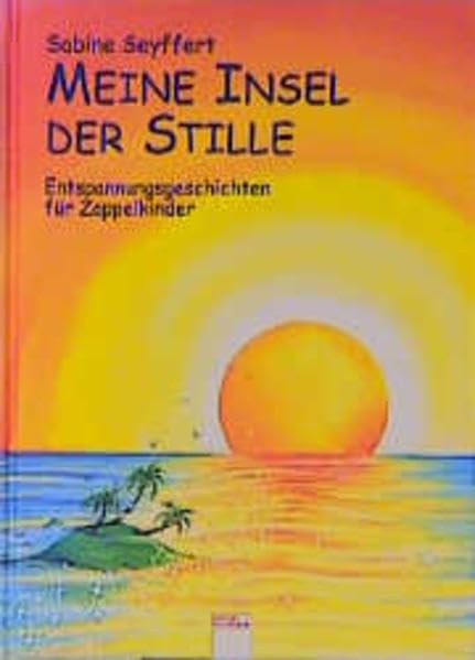 Meine Insel der Stille: Entspannungsgeschichten für Zappelkinder (Edition Bücherbär) Novels & Short Stories