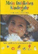 Mein fröhliches Kinderjahr: Feste und Bräuche gemeinsam erleben Parents & Children
