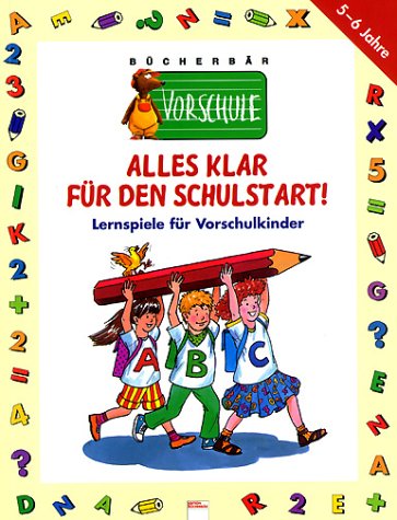 Alles klar für den Schulstart!. Lernspiele für Vorschulkinder Books