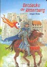 Entdecke die Ritterburg (Edition Bücherbär) Children's books