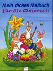 Mein dickes Malbuch für die Osterzeit Books