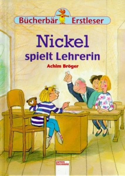 Nickel spielt Lehrerin (Edition Bücherbär) Books