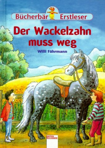 Der Wackelzahn muß weg Books