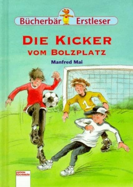 Die Kicker vom Bolzplatz (Edition Bücherbär) Books