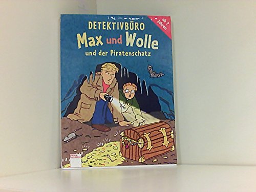 Detektivbüro Max und Wolle und der Piratenschatz (Edition Bücherbär) Novels & Short Stories