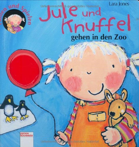 Jule und Knuffel gehen in den Zoo Contemporary literature
