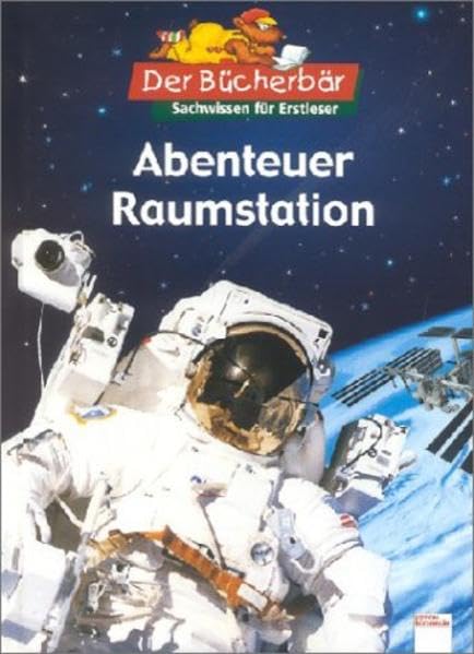 Abenteuer Raumstation. Der Bücherbär: Sachwissen für Erstleser Natural Sciences