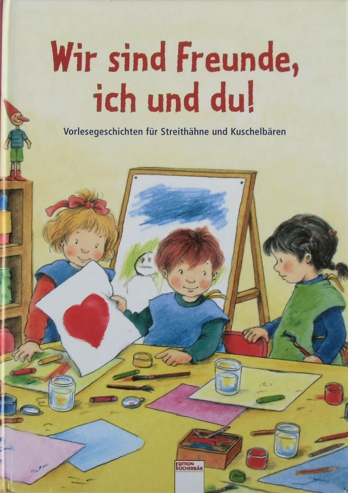 Wir sind Freunde, ich und du!: Vorlesegeschichten für Streithähne und Kuschelbären Children's books