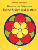 Mandalas zum Entspannen: Bunte Blüten und Blätter (Edition Bücherbär) Non-fiction