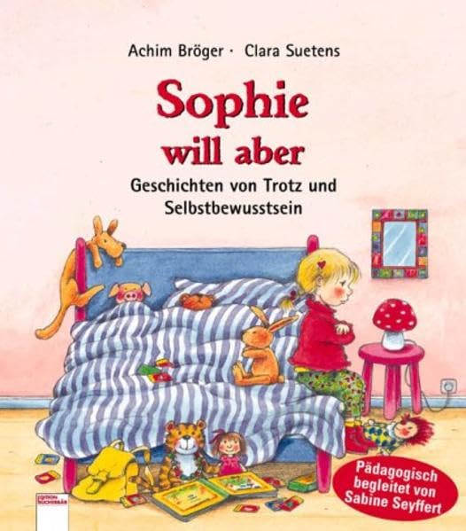 Sophie will aber: Geschichten von Trotz und Selbstbewusstsein Children's books