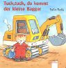 Tuck, tuck, da kommt der kleine Bagger. book
