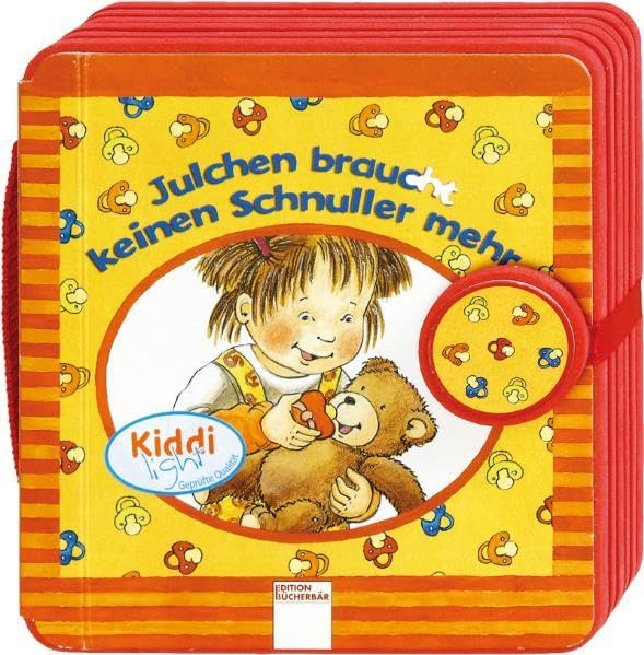 Julchen braucht keinen Schnuller mehr (Edition Bücherbär) Children's books