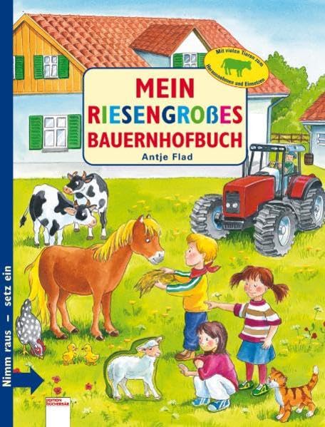 Mein riesengrosses Bauernhofbuch: Nimm raus - setz ein Tiptoi & Games