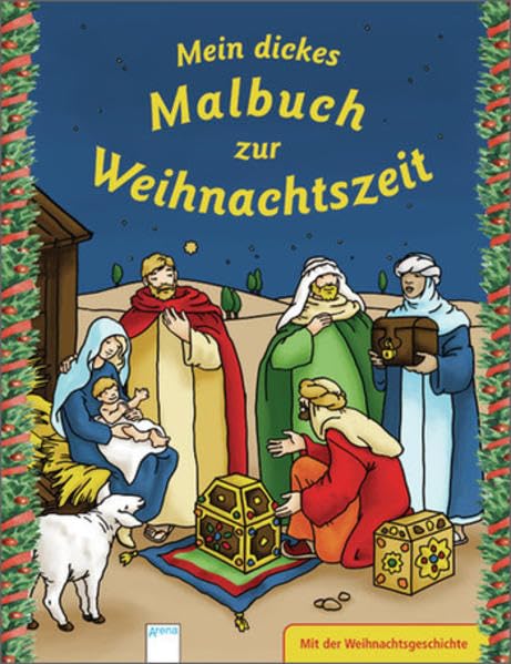 Mein dickes Malbuch zur Weihnachtszeit: Mit der Weihnachtsgeschichte Non-fiction