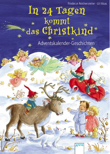 In 24 Tagen kommt das Christkind: Adventskalender-Geschichten Novels & Short Stories