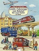 Grosse Fahrzeuge vom Bahnhof bis zum Hafen: Klapp auf, schau nach! (Edition Bücherbär) Children's books