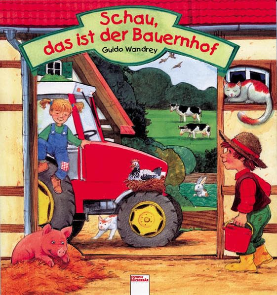 Schau, das ist der Bauernhof Children's books