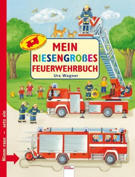 Mein riesengrosses Feuerwehrbuch: Mit vielen Fahrzeugen zum Herausnehmen und Einsetzen Non-fiction