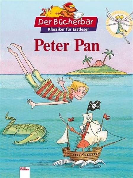 Peter Pan. Der Bücherbär: Klassiker für Erstleser Novels & Short Stories